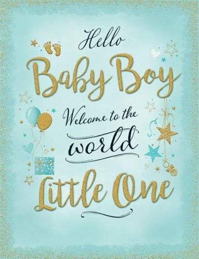 Picture of HELLO BABY BOY WELCOME TO THE WORLD LITTLE ONE